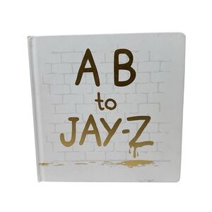 A B to JAY-Z, Kids HC Book by Jessica Chiha Amazing Illustrations Alphabet 2017